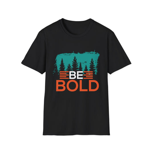 Be Bold Unisex Softstyle T-Shirt