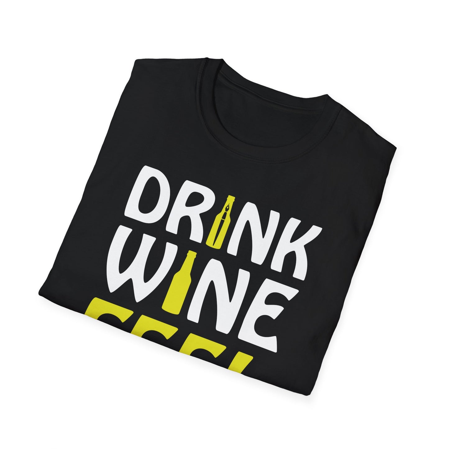 Drink wine feel fine Unisex Softstyle T-Shirt