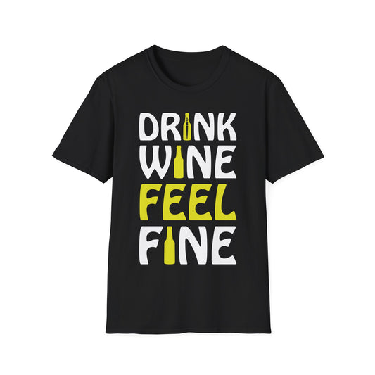 Drink wine feel fine Unisex Softstyle T-Shirt
