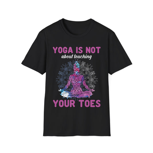 Yoga is not about touching your toes Unisex Softstyle T-Shirt